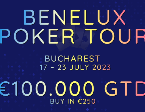Benelux Poker Tour (17 - 23 July 2023)