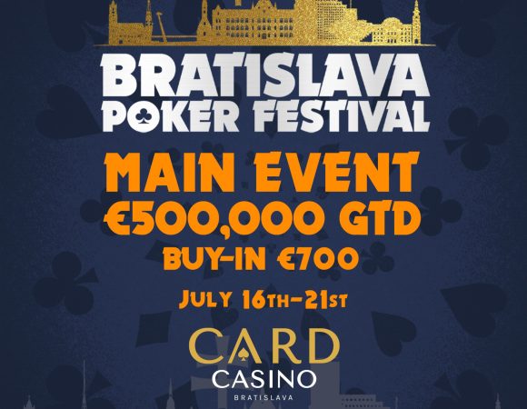 Bratislava Poker Festival (16 - 21 July 2024)