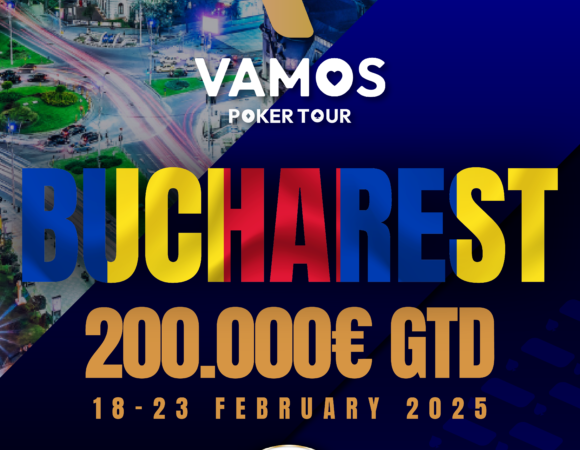 Vamos Poker Tour Bucharest (18 - 23 February 2025)